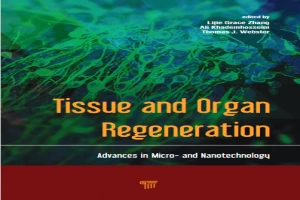 Tissue and Organ Regeneration: Advances in Micro- and Nanotechnology